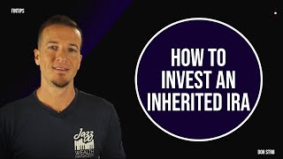 How to invest an Inherited IRA [upl. by Pedaiah]