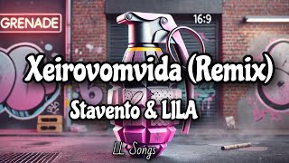 Xeirovomvida Lyrics  Stavento amp LILA Remix [upl. by Notsreik691]