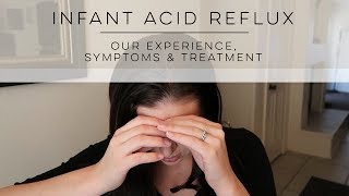 Infant Acid Reflux GERD  Symptoms amp Treatment [upl. by Nonohcle406]