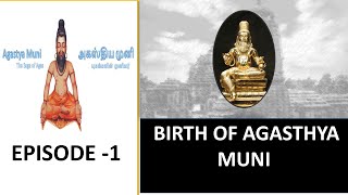 Agastya Muni  Introduction  Birth of Agastya Muni  Episode 1  Agathiyar [upl. by Letitia]