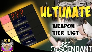 Ultimate Weapon Tier List  The First Descendant [upl. by Nuzzi255]