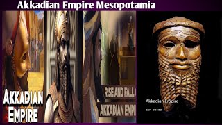 Akkadians Empire Ancient Mesopotamia Documentary Akkadian StudyPH74 [upl. by Zarla]