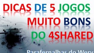 Dicas de 5 bons jogos do 4shared [upl. by Joao]