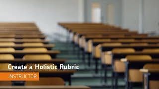 Rubrics  Create a Holistic Rubric  Instructor [upl. by Assyla]