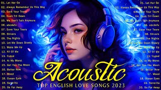 Best Acoustic Love Songs 2023 ❤ Trending Acoustic Love Songs Cover Playlist 2023 [upl. by Areek]