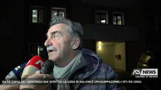 DA RE ESPULSO «SENTENZA GIA SCRITTA LA LEGA DI SALVINI E UNUSURPAZIONE»  07032024 [upl. by Octavian]