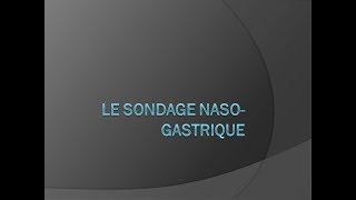 CEST QUOI LE SONDAGE NASO GASTRIQUE [upl. by Sutit206]