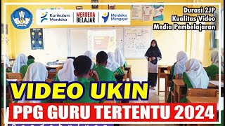 🔴 Video Praktik Pembelajaran UKIN PPG Guru Tertentu 2024 Edit 30 Menit [upl. by Sackman331]