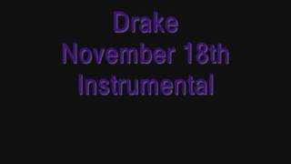 Drake  November 18th Instrumental [upl. by Hakilam]