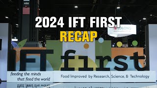 2024 IFT FIRST Recap [upl. by Netsrijk44]