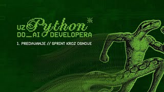 Hello Python  Sprint kroz osnove  1 predavanje Uz Python do AI Developera [upl. by Atirahs]