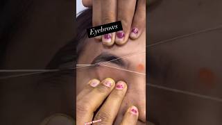 Eyebrows threading subscribe wacthwaching youtubevideo views viralvideo youtubeshorts yt [upl. by Koloski]