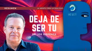 ⚡Resumen  DEJA DE SER TÚ  de JOE DISPENZA Descarga cartilla de ejercicios [upl. by Ycniuqal35]