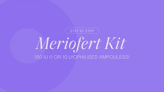 Step by step  Meriofert Kit 75 and 150 IU ENG [upl. by Navetse946]