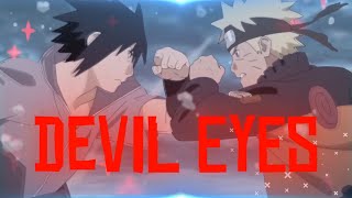 Naruto Vs Sasuke🎯  Devil Eyes☠️  AMVEDIT 💫 [upl. by Gustafsson784]