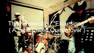 The Novelestilo Live Movie  quotExcursionsquot  A Tribe Called Quest cover [upl. by Lerual]