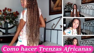 Como Hacer Trenzas Africanas largas Box Braids Mi Experiencia llevando las trenzasafricanas 33 [upl. by Illil986]