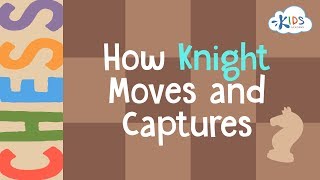 How Knight Moves and Captures  Chess Lessons  Kids Academy [upl. by Cassondra]