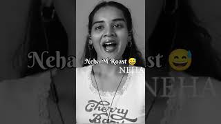 Neha M Roast 😅 rooast funny roast [upl. by Andrea]