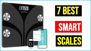 Best Smart Scales 2024  Top 7 Best Smart Scales  Review [upl. by Elinnet721]