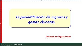 32 Periodificación contable de gastos e ingresos [upl. by Aivun]