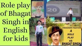 Role Play of Bhagat Singh in english for kids priyameher2320 [upl. by Renate101]