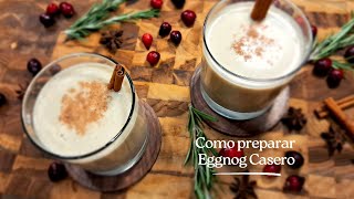 COMO PREPARAR EL EGGNOG MAS DELICIOSO QUE PUEDAS PROBAR HECHO EN CASA SIN PRESERVANTES [upl. by Constance]