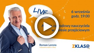 LIVE Z KLASĄ Roman Lorens  Awans zawodowy nauczyciela w okresie przejściowym [upl. by Hahsi]