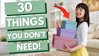 Minimalism and Decluttering 30 Common Things YOU DONT NEED Less Clutter More Savings [upl. by Giulio]