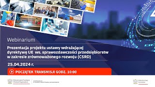 Webinarium o projekcie ustawy wdrażającej dyrektywę CSRD [upl. by Thatcher573]