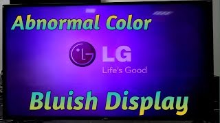 Abnormal Color Bluish Display LG TV Repair Tagalog [upl. by Hilda]