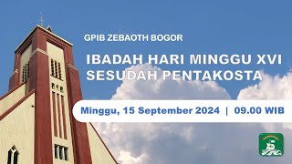 IBADAH HARI MINGGU XVI SESUDAH PENTAKOSTA  Minggu 15 September 2024  0900 WIB [upl. by Dominick]