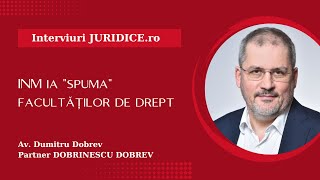 Dumitru Dobrev INM ia ”spuma” facultăților de drept [upl. by Ranitta]