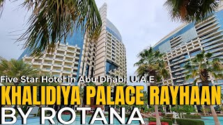 🔴Khalidiya Palace Rayhaan By Rotana 5 Star Hotel in Abu Dhabi U A E 🇦🇪 rotana [upl. by Ardyce230]