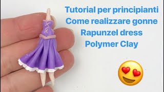 Let’s Begin 3 Tutorial per principianti  Come realizzare gonne  Polymer clay Rapunzel dress [upl. by Ibrad]