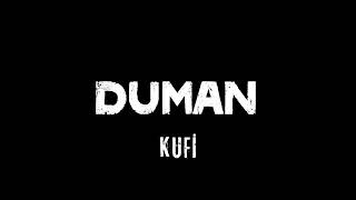 Duman  Kufi [upl. by Cantlon]