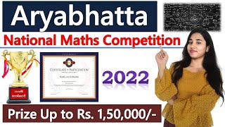 Aryabhatta National Maths Competition 2022 Eligibility Benefits Syllabus Application Process [upl. by Remmos]