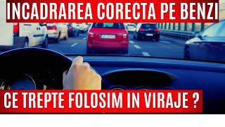 Școala  ÎNCADRAREA CORECTĂ PE BENZI  VIRAJ LA STÂNGA ȘI DREAPTA ȘI CE TREPTE FOLOSIM ÎN VIRAJE [upl. by Grantland]