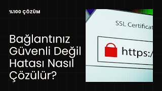 Bağlantınız Güvenli Değil Hatası Nasıl Çözülür  Hata Çözümleri [upl. by Morissa277]