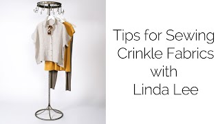 Sewing Crinkle Fabrics with Linda Lee [upl. by Brendon910]