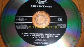 Brian McKnight quotStill In Lovequot Organized Noize Radio Remix [upl. by Zorah]