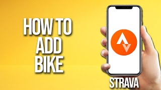 How To Add Bike Strava Tutorial [upl. by Nnire115]