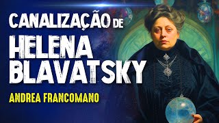 CONEXÃO com HELENA BLAVATSKY  ANDREA FRANCOMANO 377 [upl. by Attekal272]