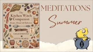 Kitchen Witch Companion Meditation Summer [upl. by Mccormac]