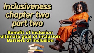 inclusiveness chapter 2 part 2 [upl. by Lenrow]