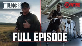 ALL ACCESS Canelo vs Jermell Charlo  Ep 1  Full Episode  SHOWTIME PPV [upl. by Paley]