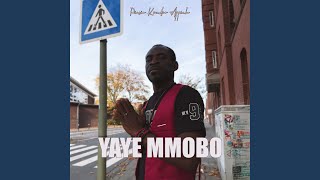 Yaye Mmobo [upl. by Draned8]