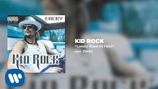 Kid Rock  Lonely Road Of Faith [upl. by Doownyl155]