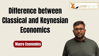 Classical Economics vs Keynesian Economics  CUET PG Economics Entrance  Indian Economic Services [upl. by Mcafee]