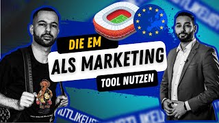 Fußball EM 2024 als Unternehmen nutzen  Onlinemarketing Hacks [upl. by Annhoj]